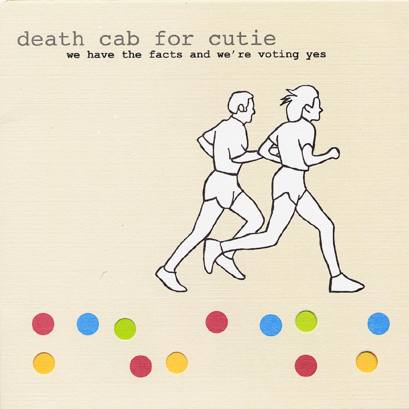 We Have The Facts And We're Voting Yes . Death Cab For Cutie . Vinyl