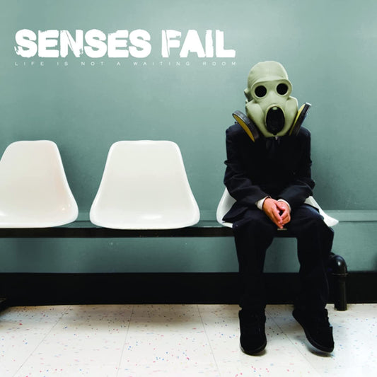 Life Is Not a Waiting Room . Senses Fail . Vinyl