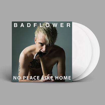 No Place Like Home . Badflower . Vinyl
