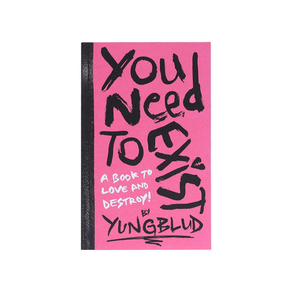 You Need to Exist . YUNGBLUD