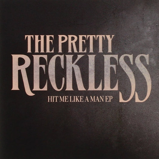Hit Me Like A Man . The Pretty Reckless . Vinyl
