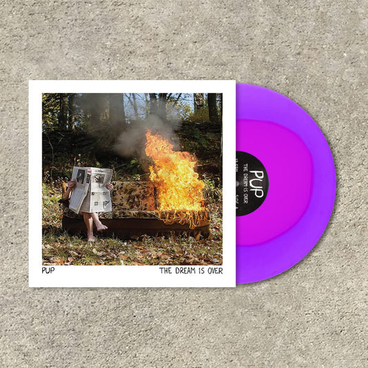 The Dream Is Over . Pup . Vinyl