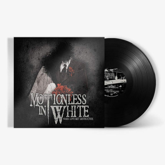 When Love Met Desctruction . Motionless In White . Vinyl