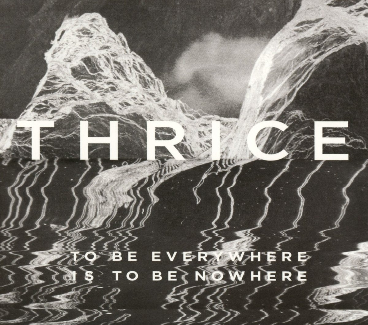 To Be Everywhere Is to Be Nowhere . Thrice . CD