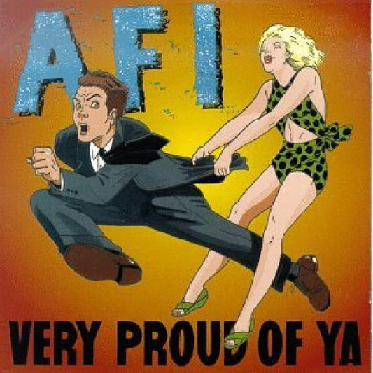 Very Proud of Ya . AFI . Vinyl